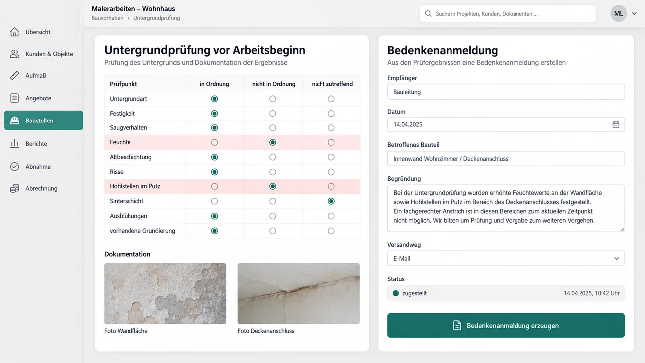 Maske: Untergrundprüfung vor Arbeitsbeginn mit Prüfpunkten von Festigkeit über Feuchte bis Hohlstellen und Fotos der auffälligen Stellen, daneben die daraus erzeugte Bedenkenanmeldung mit Empfänger, Begründung, Versandweg und Status