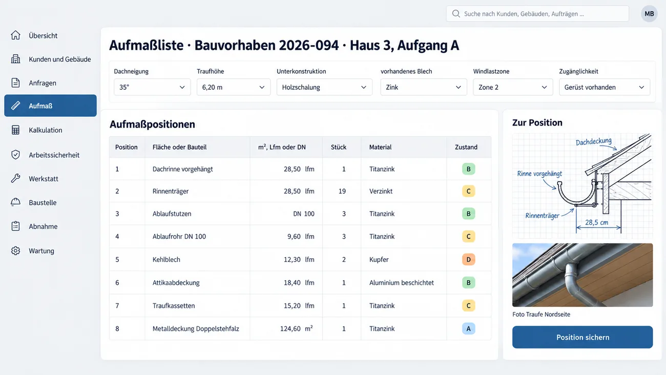 Maske: Aufmaßliste eines Bauvorhabens mit Dachneigung, Traufhöhe und Unterkonstruktion als Auswahl, den Aufmaßpositionen mit Fläche, laufendem Meter oder Nennweite, Stück, Material und Zustandsstufe sowie Skizze und Foto zur Position