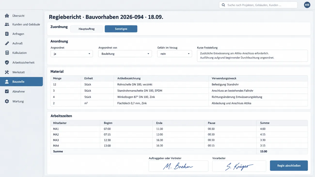 Maske: Regiebericht mit Zuordnung zu Hauptauftrag oder Sonstigem, den Angaben zur Anordnung und zu Gefahr im Verzug, Materialtabelle, Arbeitszeiten je Mitarbeiter mit Pause und Summe und der Gegenzeichnung des Auftraggebers