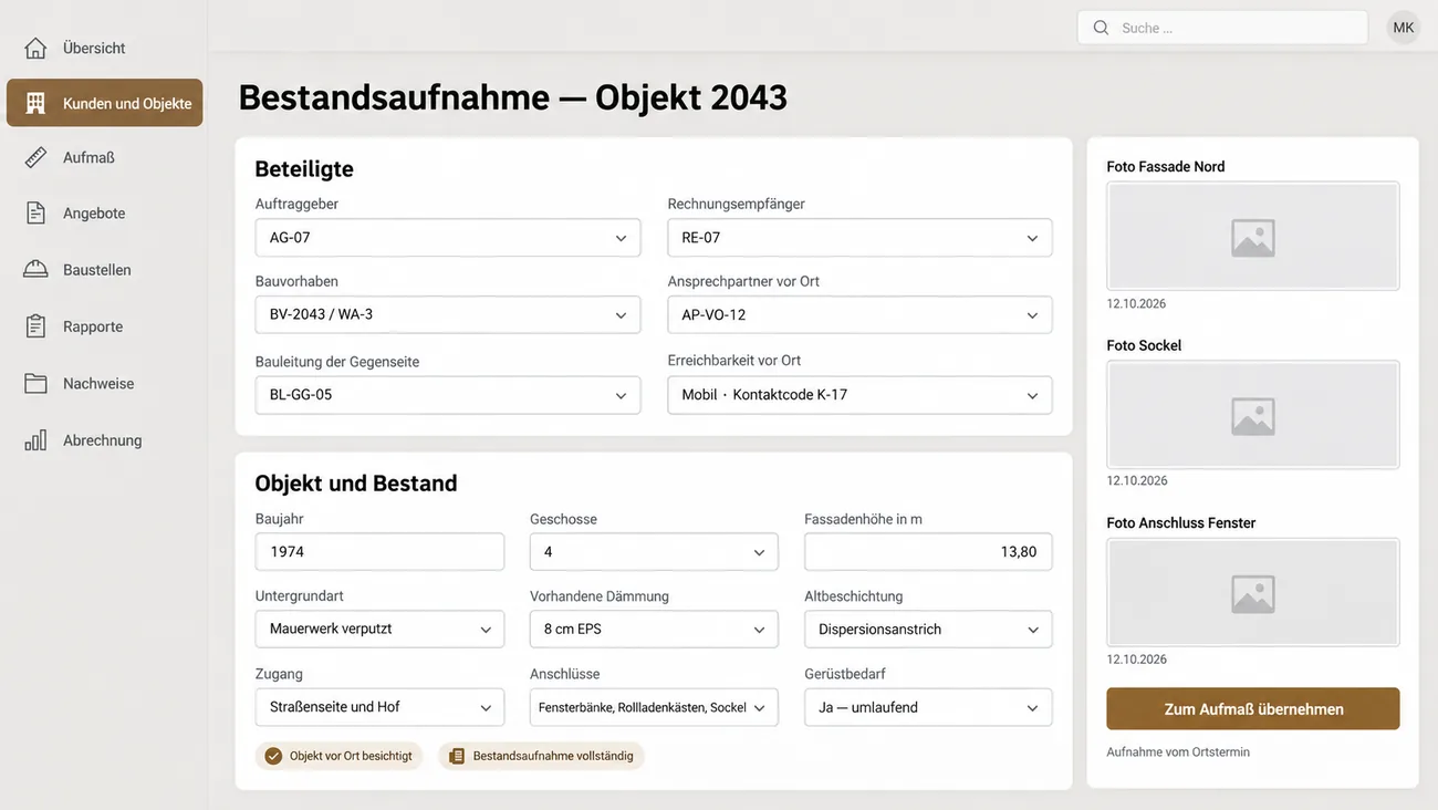 Maske: Bestandsaufnahme vom Ortstermin mit den Beteiligten bis zur Bauleitung der Gegenseite, Baujahr, Untergrundart, vorhandener Dämmung, Altbeschichtung, Anschlüssen und Gerüstbedarf sowie Fotos von Fassade, Sockel und Fensteranschluss