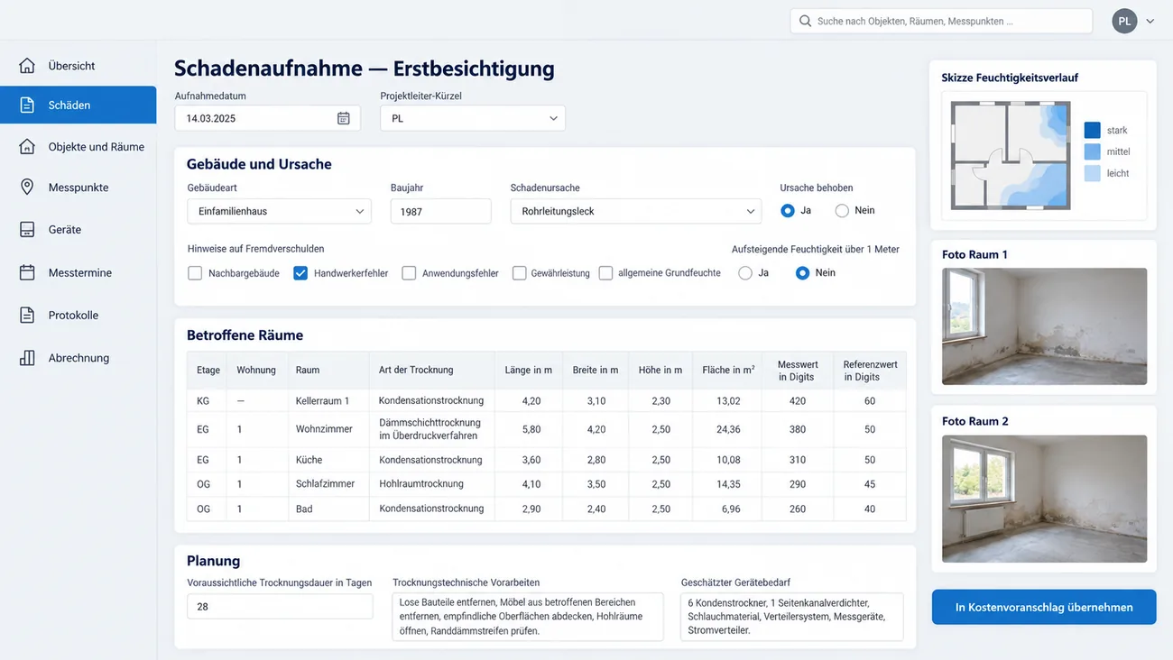 Maske: Schadenaufnahme bei der Erstbesichtigung mit Gebäudeart, Ursache und Hinweisen auf Fremdverschulden, der Tabelle betroffener Räume mit Trocknungsart, Maßen, Fläche, Mess- und Referenzwert sowie Skizze und Raumfotos