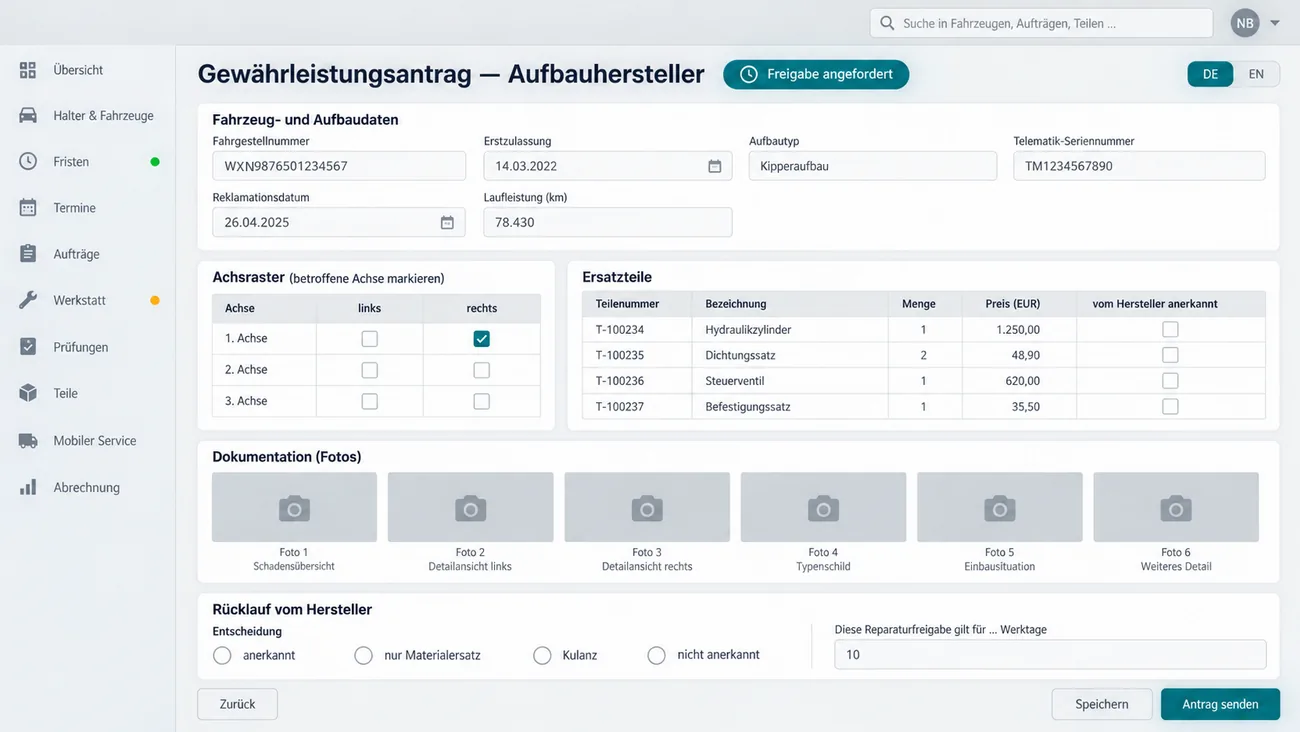 Maske: Gewährleistungsantrag an den Aufbauhersteller mit der Marke Freigabe angefordert und dem Sprachumschalter DE/EN, den Fahrzeug- und Aufbaudaten mit Fahrgestellnummer, Erstzulassung, Aufbautyp Kipperaufbau, Telematik-Seriennummer, Reklamationsdatum und Laufleistung, dem Achsraster mit markierter erster Achse rechts, der Ersatzteiltabelle mit vier Teilen, Menge, Preis und leeren Feldern vom Hersteller anerkannt, sechs beschrifteten Fotoplätzen und dem Rücklaufblock mit anerkannt, nur Materialersatz, Kulanz und nicht anerkannt sowie der Gültigkeit der Reparaturfreigabe von zehn Werktagen