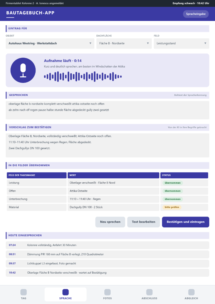 Spracheingabe der Bautagebuch-App mit Mikrofon und Pegel, Rohtext der Spracherkennung, Vorschlag zum Bestätigen und den daraus übernommenen Feldern für Leistung, Unterbrechung und Material